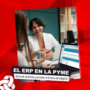 El ERP en la pyme: guía de aciertos y errores a la hora de elegirlo